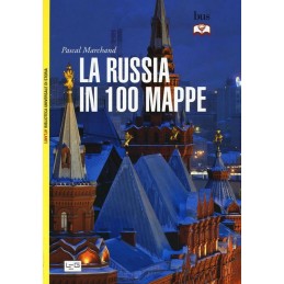 LA RUSSIA IN 100 MAPPE