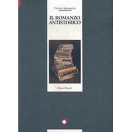 IL ROMANZO ANTISTORICO