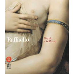 RAFFAELLO - GRAZIA E BELLEZZA