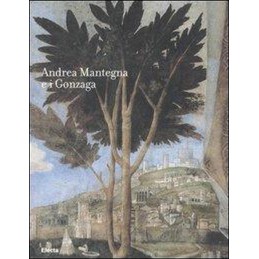 ANDREA MANTEGNA E I GONZAGA